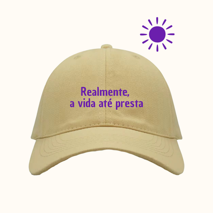 Realmente, a vida até presta