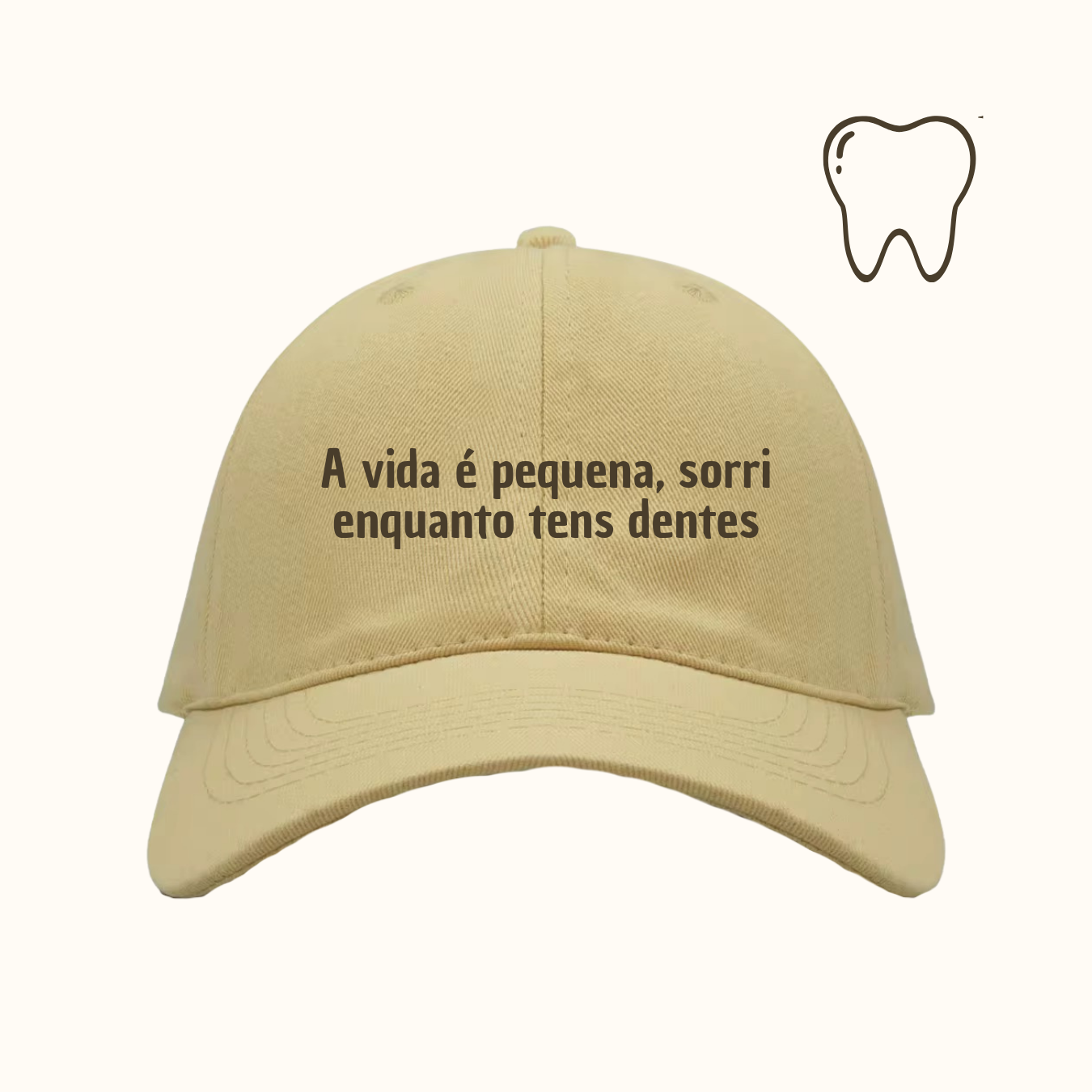 A vida é pequena, sorri enquanto tens dentes