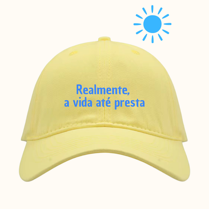 Realmente, a vida até presta