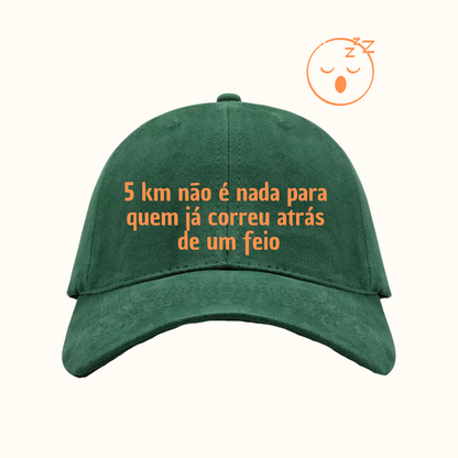 5km não é nada para quem já correu atrás de um feio