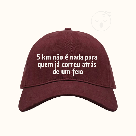 5km não é nada para quem já correu atrás de um feio