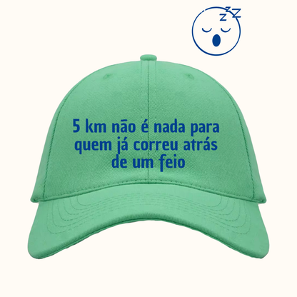 5km não é nada para quem já correu atrás de um feio