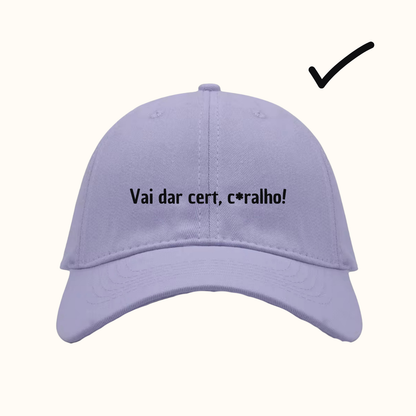 Vai dar cert, c*ralho!