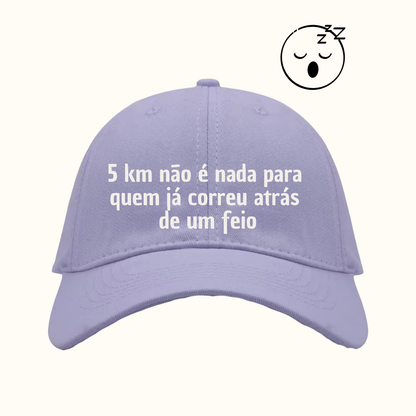 5km não é nada para quem já correu atrás de um feio