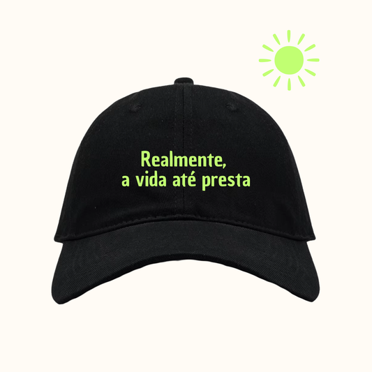 Realmente, a vida até presta
