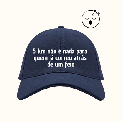 5km não é nada para quem já correu atrás de um feio
