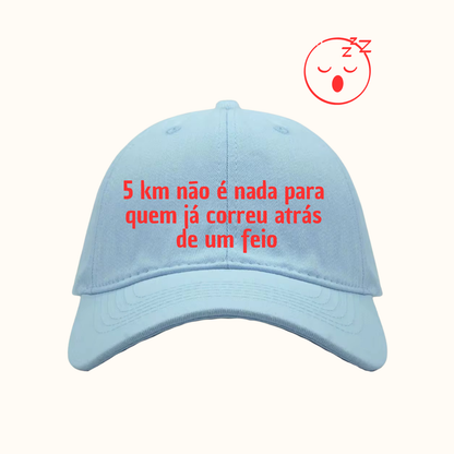 5km não é nada para quem já correu atrás de um feio