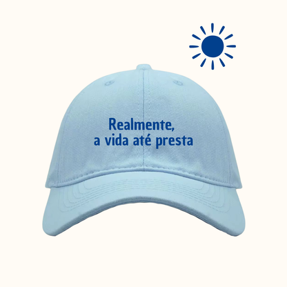 Realmente, a vida até presta