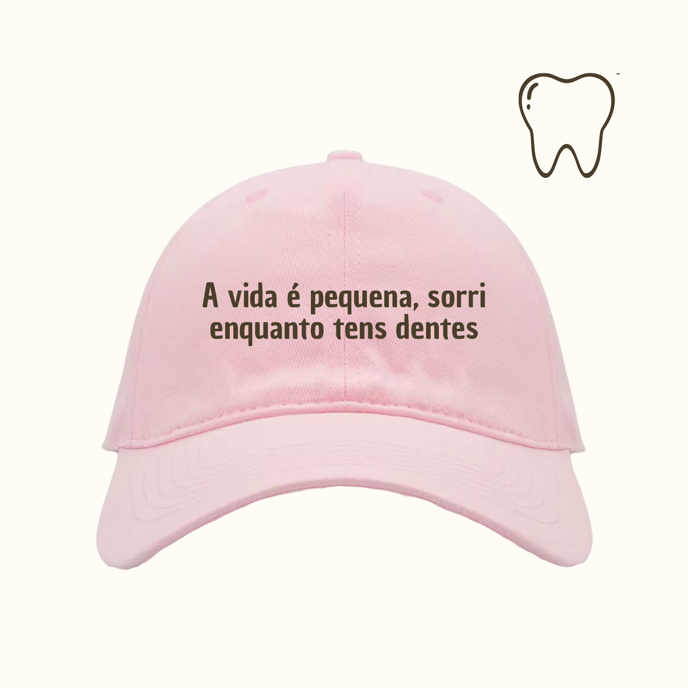 A vida é pequena, sorri enquanto tens dentes