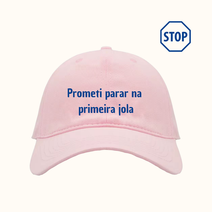 Prometi parar na primeira jola