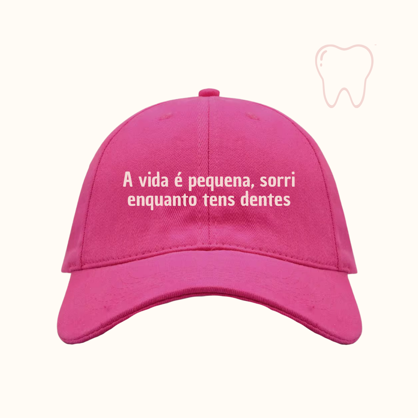 A vida é pequena, sorri enquanto tens dentes