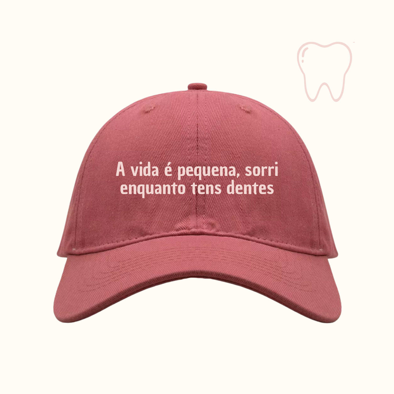 A vida é pequena, sorri enquanto tens dentes