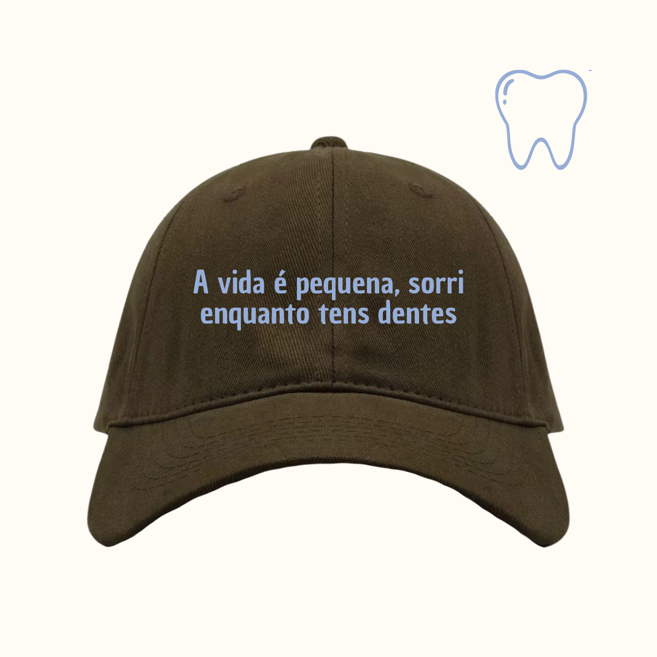 A vida é pequena, sorri enquanto tens dentes